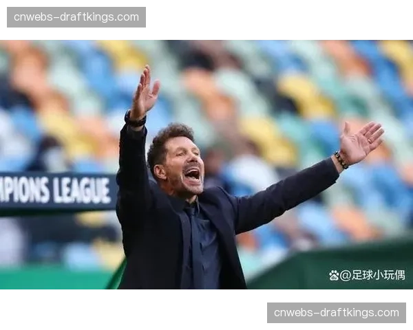 马竞主帅西蒙尼访谈节选：阐述其“高效反击”哲学的演变与坚持